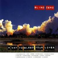 Blind Zero : A Way To Bleed Your Lover
